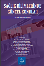SAĞLIK BİLİMLERİNDE GÜNCEL KONULAR